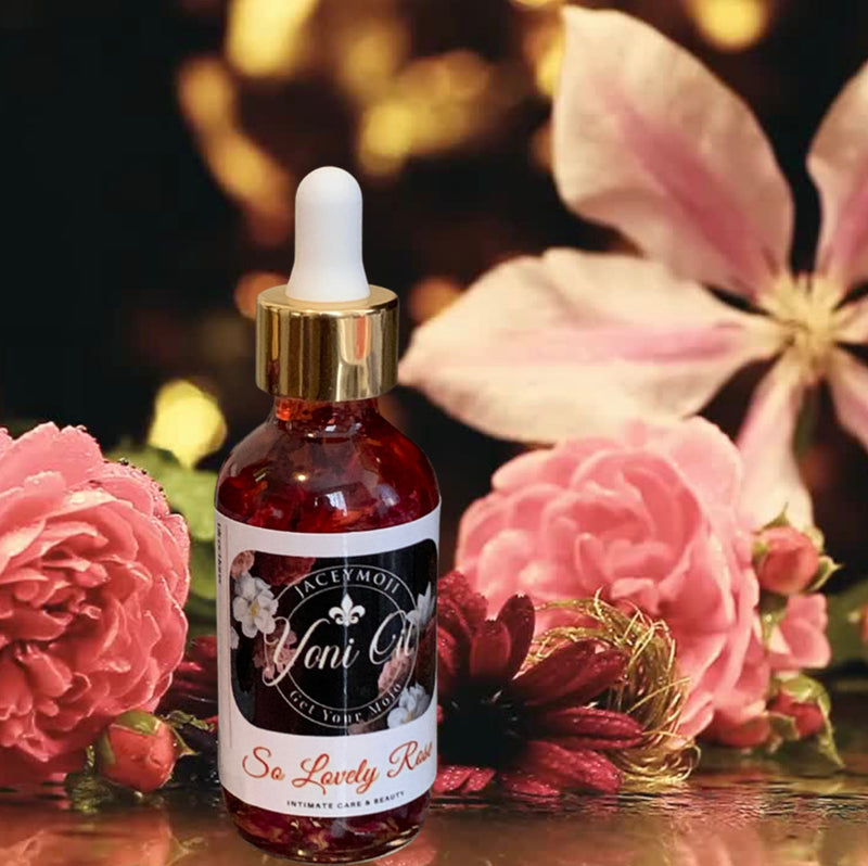 So Lovely Rose Yoni Oil for moisturizing, soothing, lubricating, refreshing, and balancing pH
