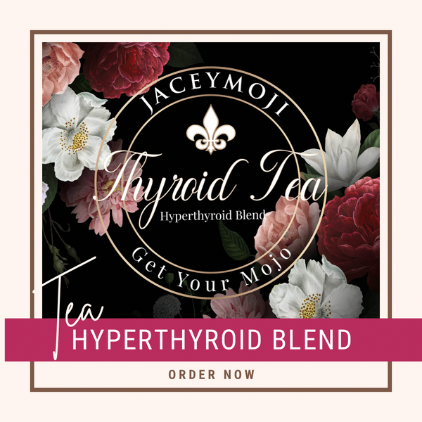 Hyperthyroid Tea